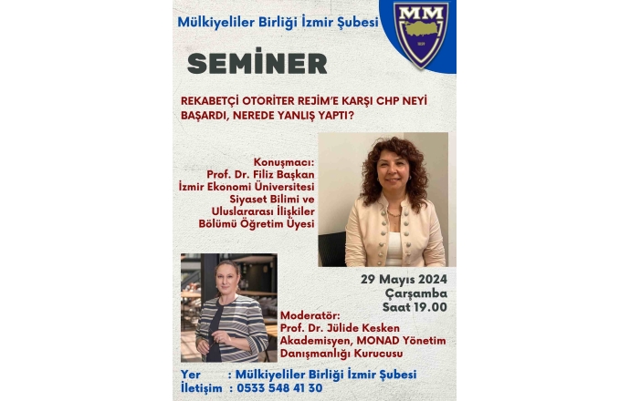 SEMİNER “Rekabetçi Otoriter Rejim’e Karşı CHP Neyi Başardı, Nerede Yanlış Yaptı?”